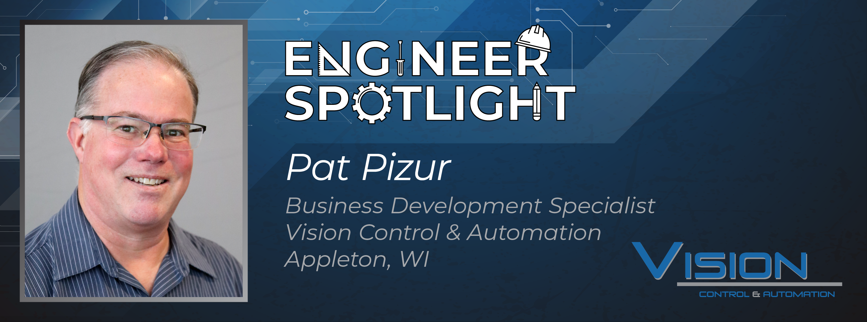 Engineer Spotlight - Pat Pizur